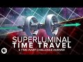 Superluminal Time Travel + Time Warp Challenge Answer | Space Time