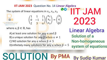 Iit Jam 2023 Solution| Linear Algebra | Mathematics | Q.No 14 | Non Homo Eq | By Sudip Sir :PMA