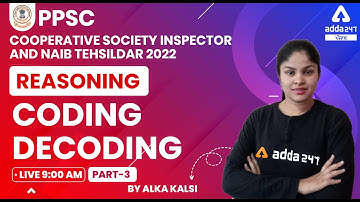 PPSC Cooperative Inspector, Naib Tehsildar 2022  | Reasoning | Coding decoding #3 By Alka Kalsi
