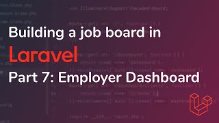 Building a job board in Laravel [Pt. 7] - Employer Dashboard by Andrew Schmelyun 6,680 views 2 years ago 5 minutes, 53 seconds