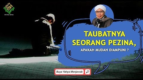 Taubatnya Seorang Pezina, Apakah Mudah Diampuni ? - Buya Yahya Menjawab