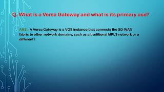 10 Versa sd-wan interview questions and answers series.