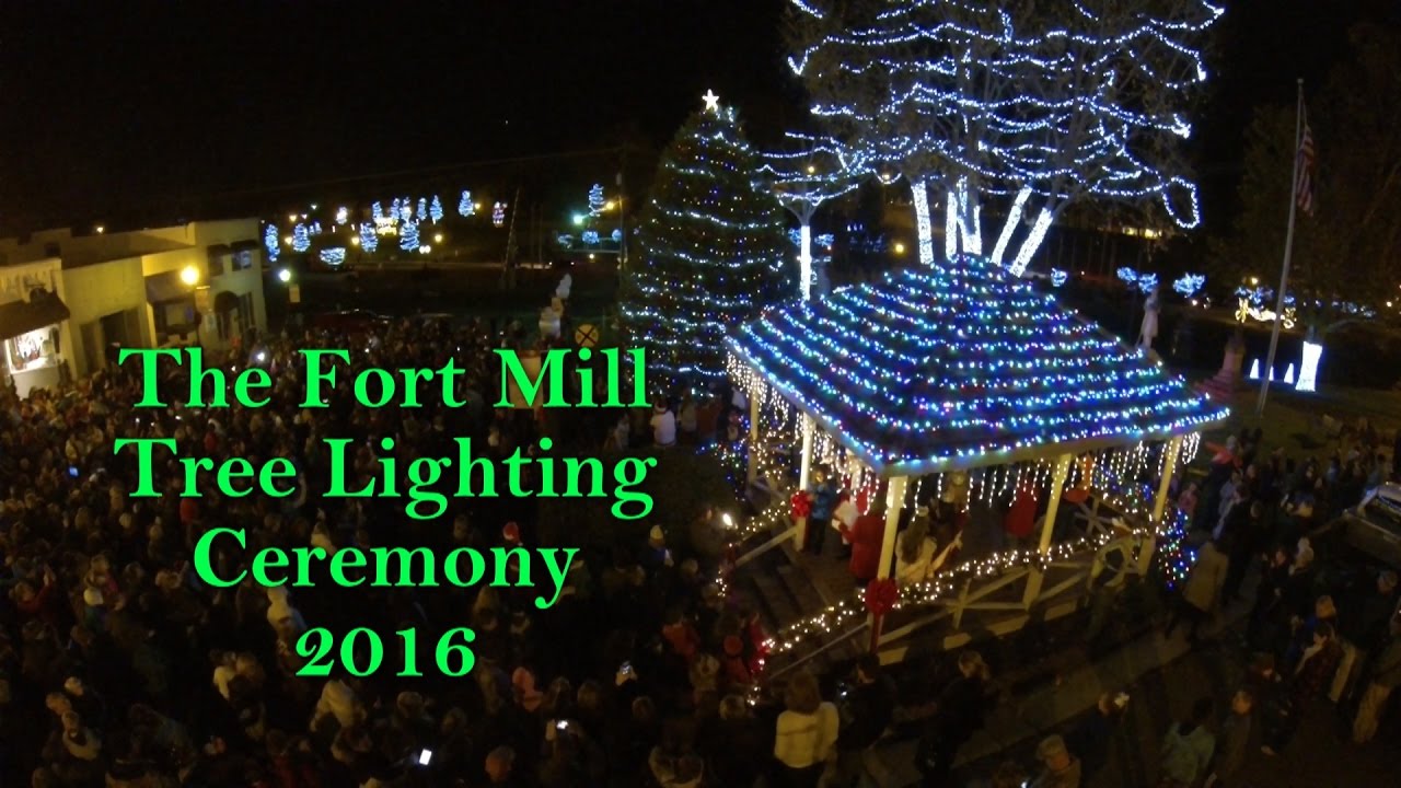The Fort Mill Tree Lighting 2016 YouTube