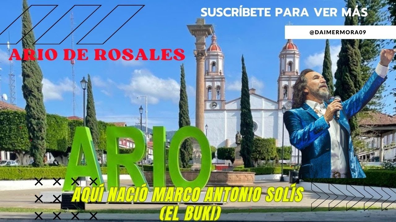 AQUI NACIO MARCO ANTONIO SOLIS (EL BUKI) VISITAMOS ARIO DE ROSALES