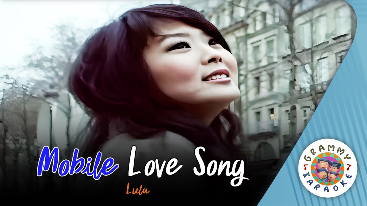 คาราโอเกะ Mobile Love Song - LULA [ Original Karaoke ]