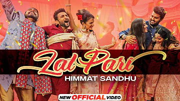 Lal Pari (Official Video) | Himmat Sandhu | Yaar Anmulle Returns | Latest Punjabi Songs 2021