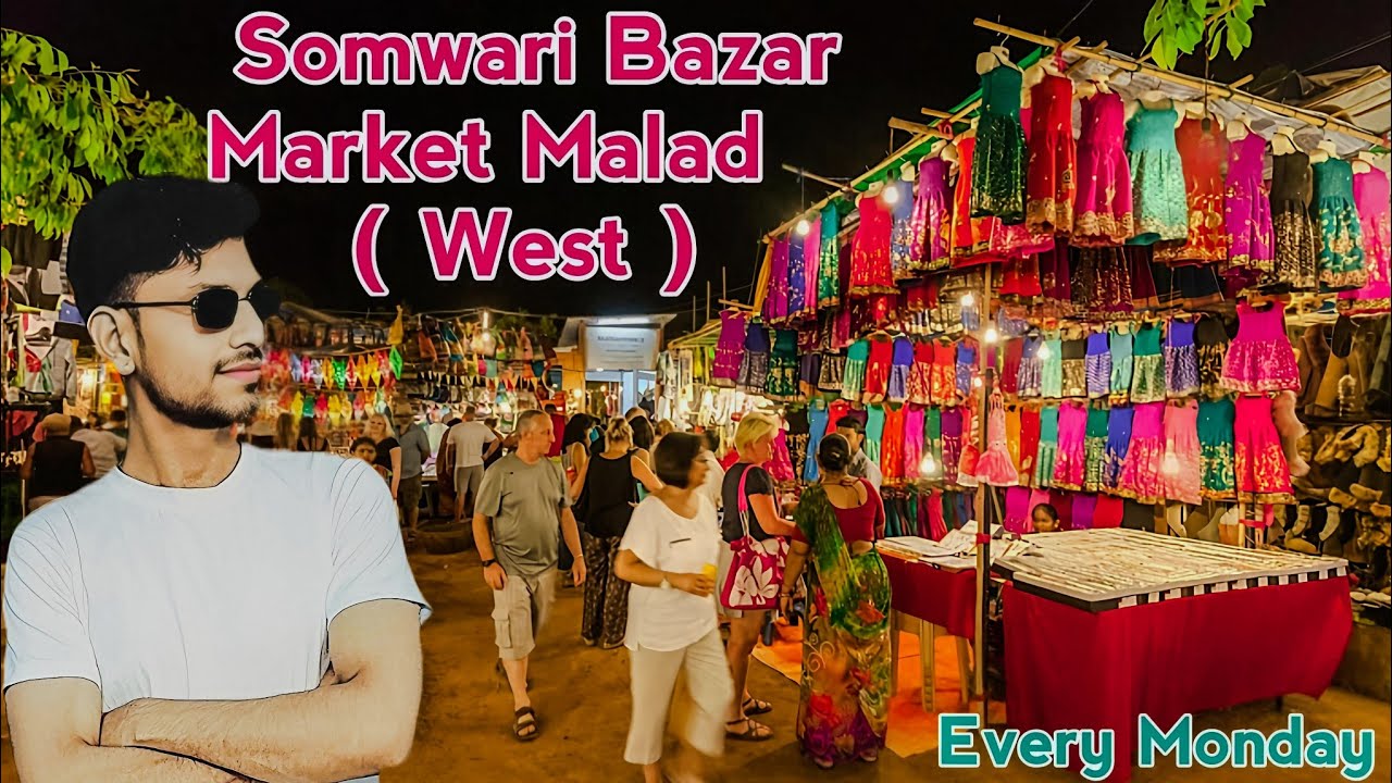 Somwari Bazar Market || Malad West Mumbai | Full Details  