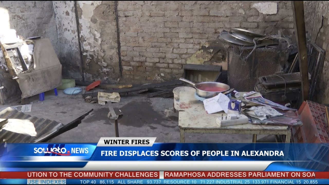 SOWETO TV NEWS | FIRE DISPLACES SCORES OF PEOPLE IN ALEXANDRA