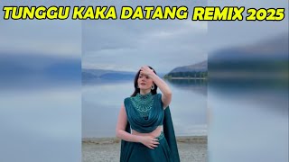 Download lagu TUNGGU KAKA DATANG - REMIX TERBARU 2025 ll VALLEN RMXR