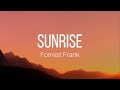 Forrest Frank SUNRISE Lyrics Forrest Frank SUNRISE Lyrics