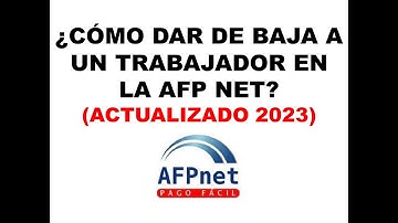 Como dar de baja a un trabajador en la AFP Net | Actualizado 2023 | Tutorial