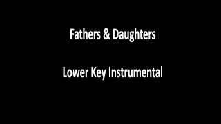 Fathers & Daughters Instrumental lower key