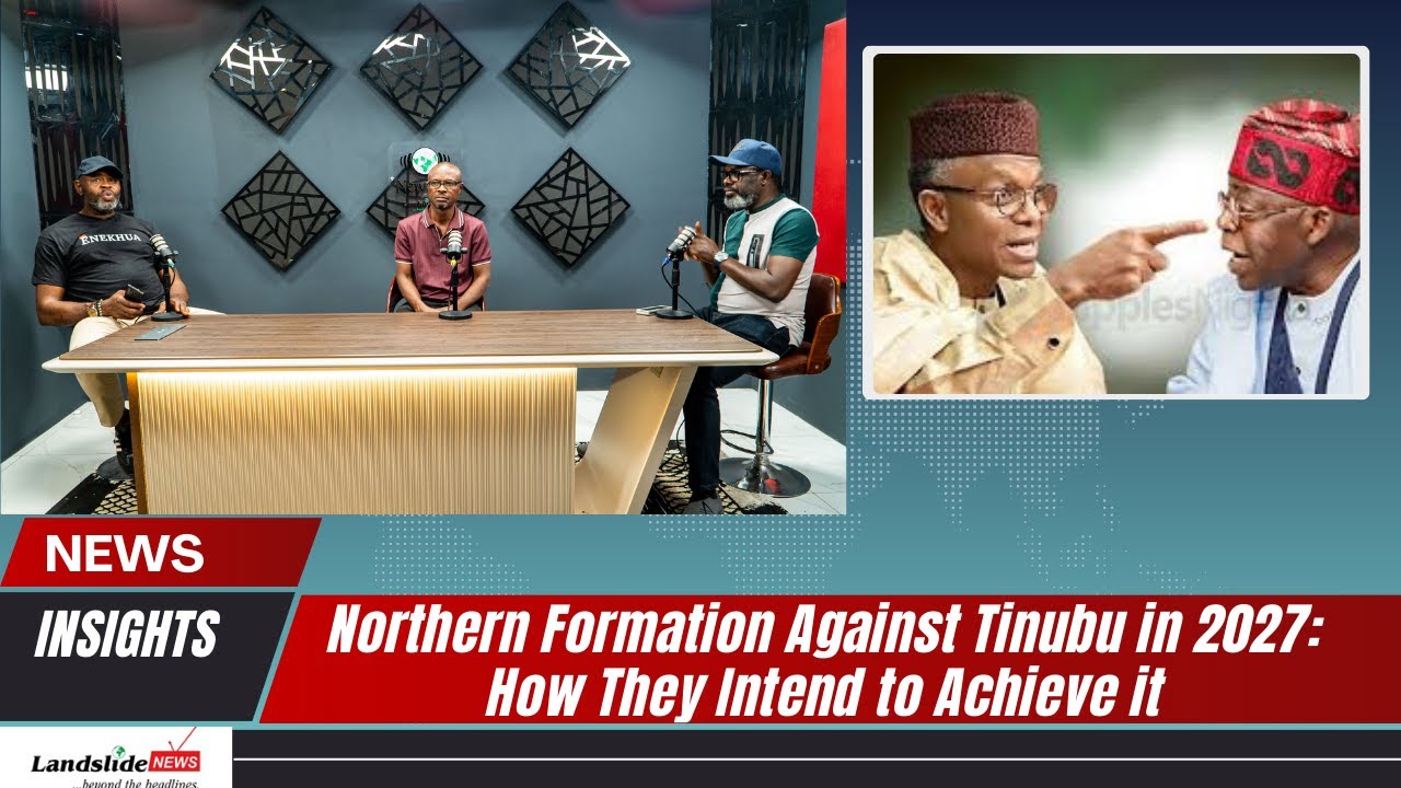 Northern Formation Against Tinubu in 2027: How They Intend to Achieve it | News Insights