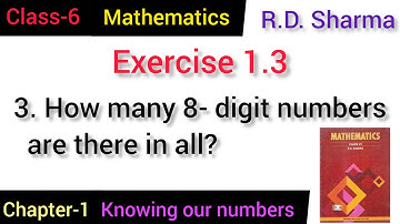 How many 8 digit numbers are there in all? || Exercise 1.3 || rd sharma || class 6th || #class6maths