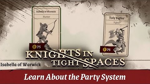 ⚔️ Knights in Tight Spaces 101: Assembling Your Party ⚔️