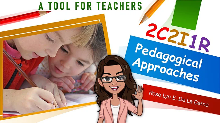 PEDAGOGICAL APPROACHES: 2C2I1R - DayDayNews