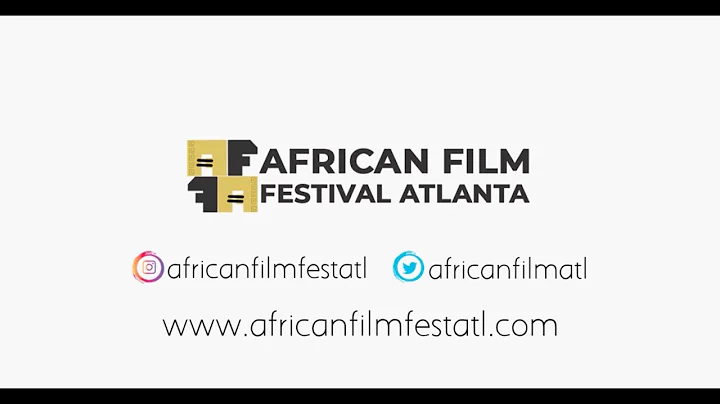 2021  Trailer - AFRICAN FILM FESTIVAL ATLANTA