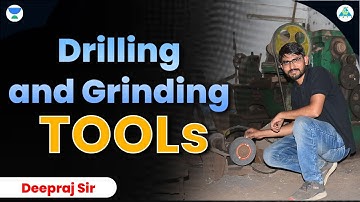 Drilling and Grinding Tools | Deepraj Chandrakar Sir #mechanical #unacademy #ga1111