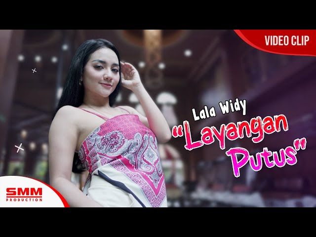 Lala Widy - Layangan Putus (OFFICIAL VIDEO) class=