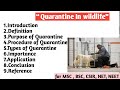 Quarantine wildlife | Purpose | Procedure | Importance | Types | Application of Quarantine 