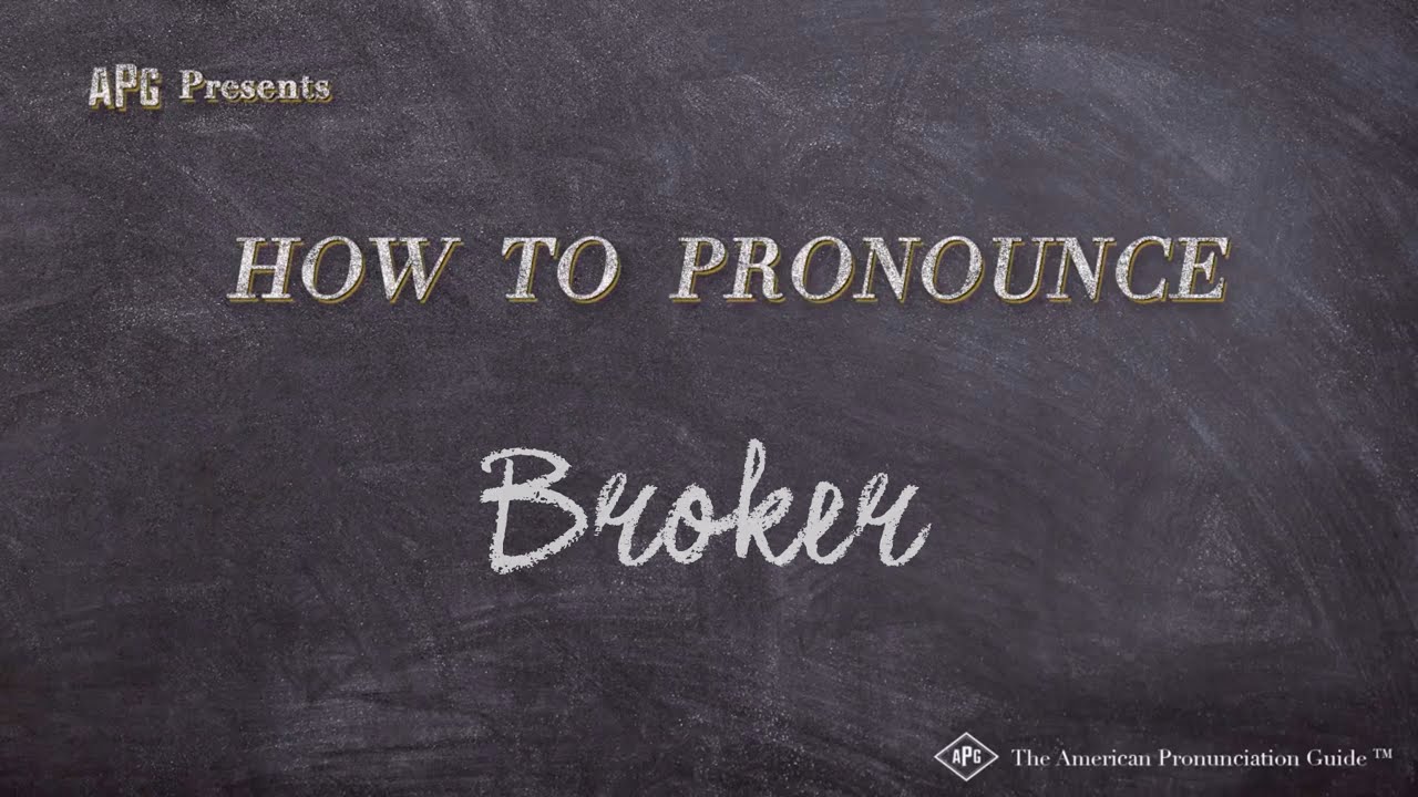 How To Pronounce Broker