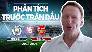 Manchester City vs Arsenal | Phân Tích Chuyên Gia và Dự Đoán Trận Đấu cùng Teddy Sheringham