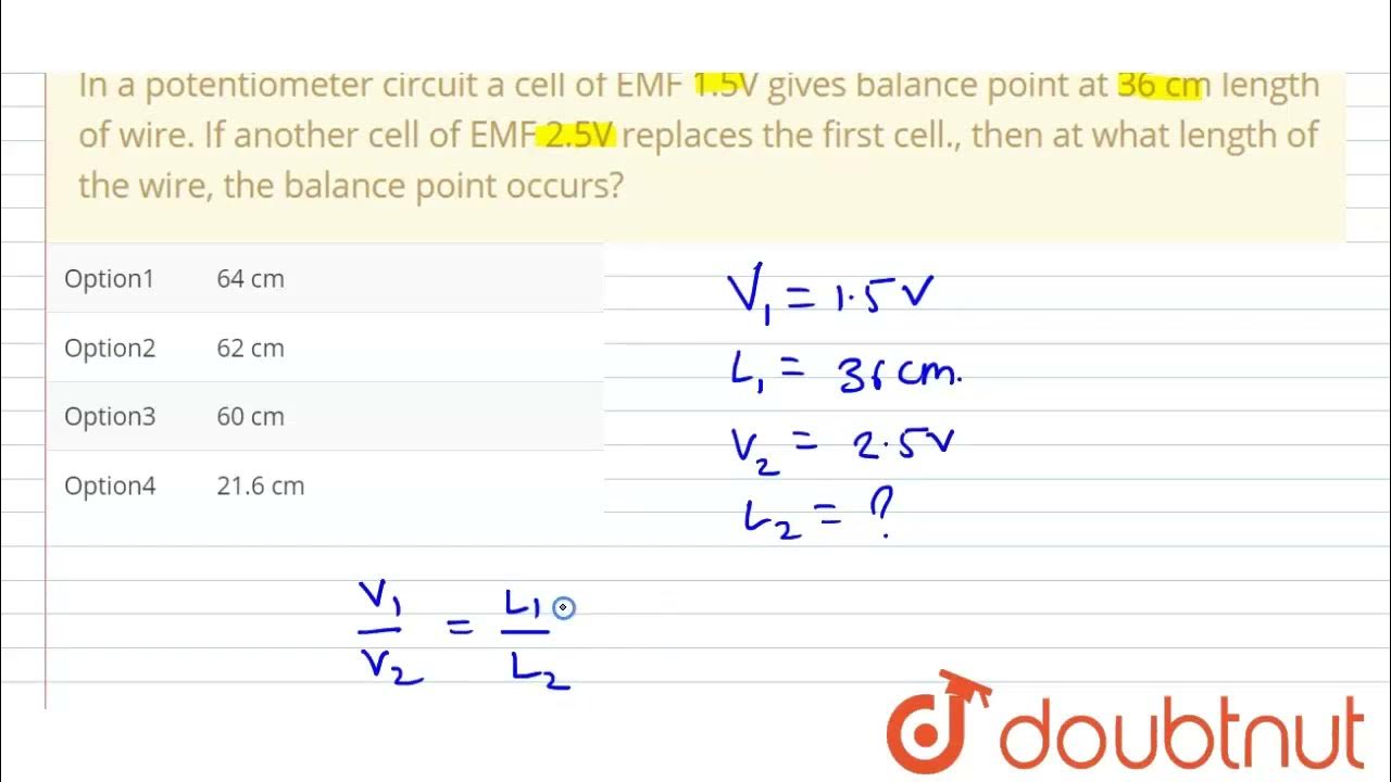 In a potentiometer circuit a cell of EMF 1.5V gives balance point at 36