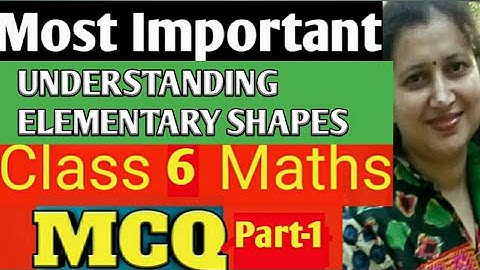 Most Important MCQ Class 6 Maths|Understanding Elementary Shapes MCQ|CBSE/ ICSE|Part1