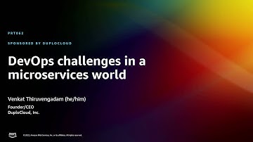 AWS re:Invent 2022 - DevOps challenges in a microservices world (PRT062)
