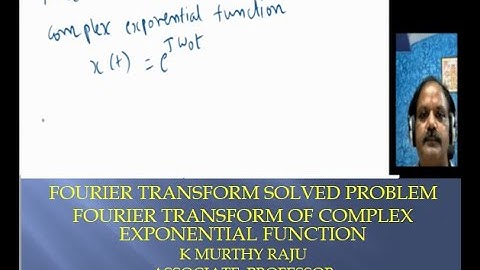 FOURIER TRANSFORM OF COMPLEX EXPONENTIAL FUNCTION---SIGNALS AND SYSTEMS