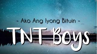 Ako Ang Iyong Bituin (LYRICS)  - TNT Boys