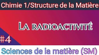 La radioactivité - Chimie 1 - (SM) 1er Année universitaire