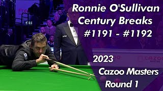 Ronnie O&#39;Sullivan Century Breaks 1191 - 1192 Highlights | 2023 Cazoo Masters Round 1ᴴᴰ
