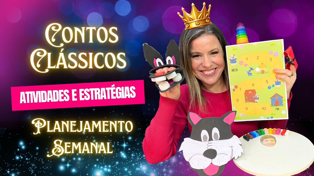 COMO TRABALHAR OS CONTOS CLÁSSICOS COM ESTRATÉGIAS E RECURSOS INCRÍVEIS