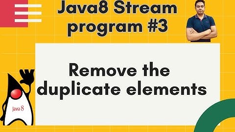 Java8 Streams Interview Question - 03 - Remove the duplicate elements of a given list -by Naren