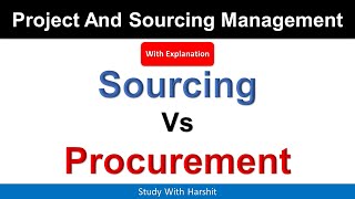 Sourcing Vs Procurement | Difference Between Procurement And Sourcing