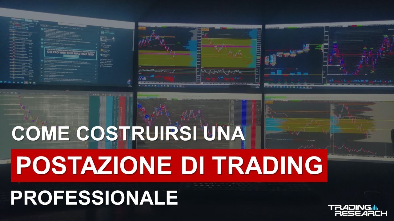 Come Costruirsi una Postazione di Trading Professionale