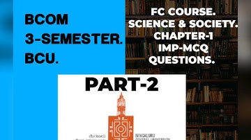 BCU | 3-SEMESTER | SCIENCE & SOCIETY | CHP-1 | VRY IMPORTANT MCQ | BCOM | subscribe to bcu