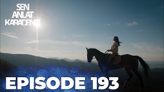 Sen Anlat Karadeniz Lifeline - Episode 193