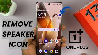 How To Remove The Speaker Icon On Oneplus 13
