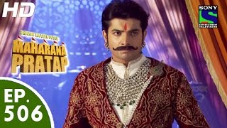 Bharat Ka Veer Putra Maharana Pratap - महाराणा प्रताप - Episode 506 - 15th October, 2015