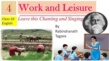 English //Class 10//Unit 4 // Work and Leisure // Reading II //Leave this Chanting and Singing//
