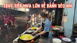 🟢Trực tiếp Sài gòn mưa lớn tại bánh xèo nhí