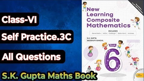 Chapter-3 Playing with  Numbers  || Self Practice-3C || New Learning Composite Mathematics Class-6