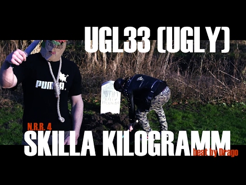 UGL33 (UGLY) - SKILLA KILOGRAMM [beat by Drago]