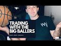 TRADING FOREX WITH THE BIG BALLERS