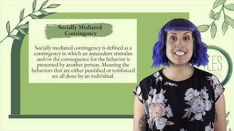 BCBA Task List 5: B 7 - Defining and providing automatic and socially mediated contingencies.