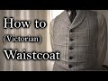 Sewing a victorian style tweed waistcoat