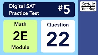 Digital SAT 5, Math Module 2E, Question 22 (geometry)