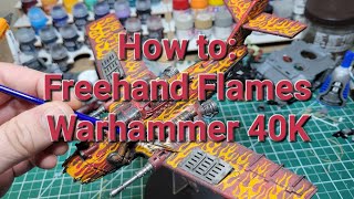 How to freehand flames on your Warhammer 40K models!